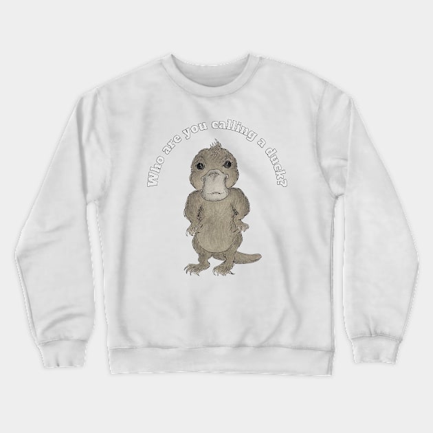 Not a Duck Crewneck Sweatshirt by AussieLogic